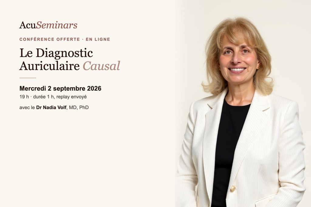 Conférence offerte en ligne du Dr Nadia Volf, MD, PhD&nbsp;: le Diagnostic Auriculaire Causal, mercredi 2 septembre 2026 à 19 h